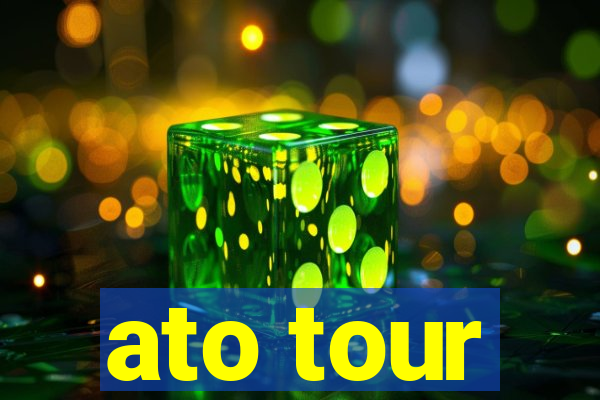 ato tour